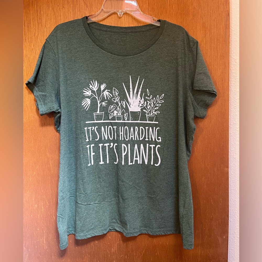 Women’s Plant t shirt “It’s not hoarding if it’s plants” size 2XL